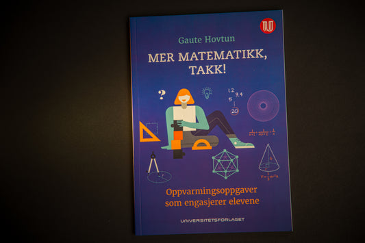 Mer matematikk takk